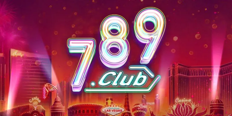 789Club t&agrave;i xỉu